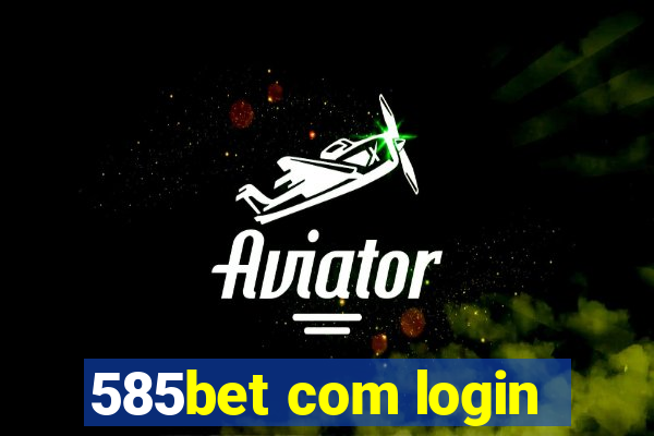 585bet com login